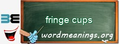 WordMeaning blackboard for fringe cups